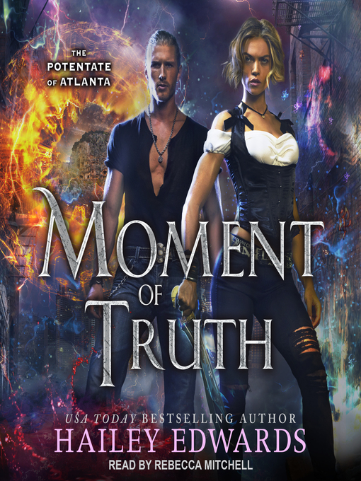 Title details for Moment of Truth by Hailey Edwards - Available